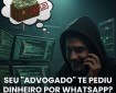 Seu "Advogado" te pediu dinheiro por whatsapp? Pare agora!