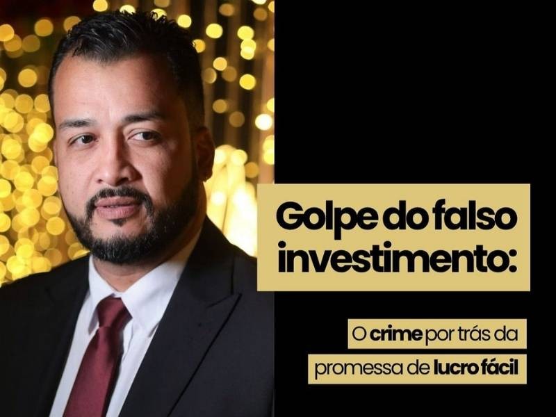 Golpe do falso investimento: O crime por trás da promessa de lucro fácil